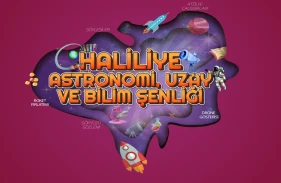 Haliliye'de şenlik var! Astronomi, Uzay ve Bilim Şenliği başlıyor...