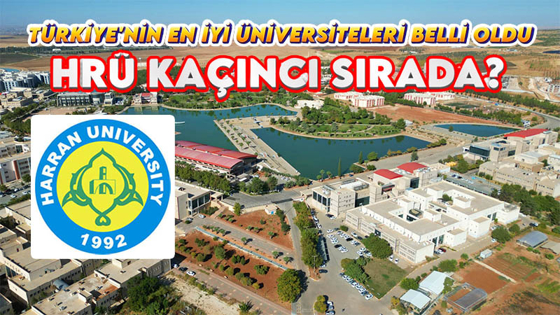 Eğitimde umut ışığı: Harran Üniversitesi sıralamada yükseldi!