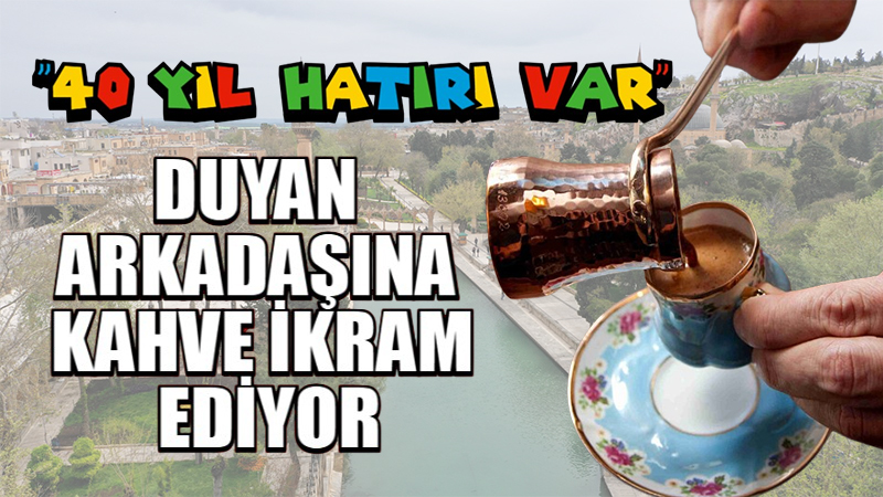 Dünya Kahve Günü’nde Şanlıurfa’yı kahve kokuları sardı: Bir fincan kahvenin neden 40 yıl hatırı var?