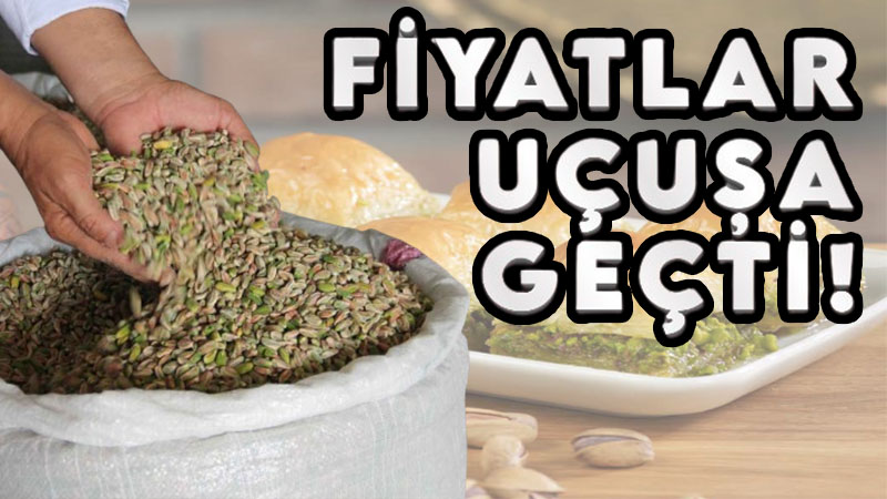 Fıstıkçılar ile baklavacılar arasında gerilim yeniden tırmandı! Fıstığın fiyatı 2 günde 400 lira arttı