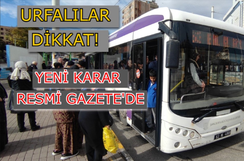 Urfa’da toplu taşımayı ücretsiz ve indirimli kullananlar dikkat!